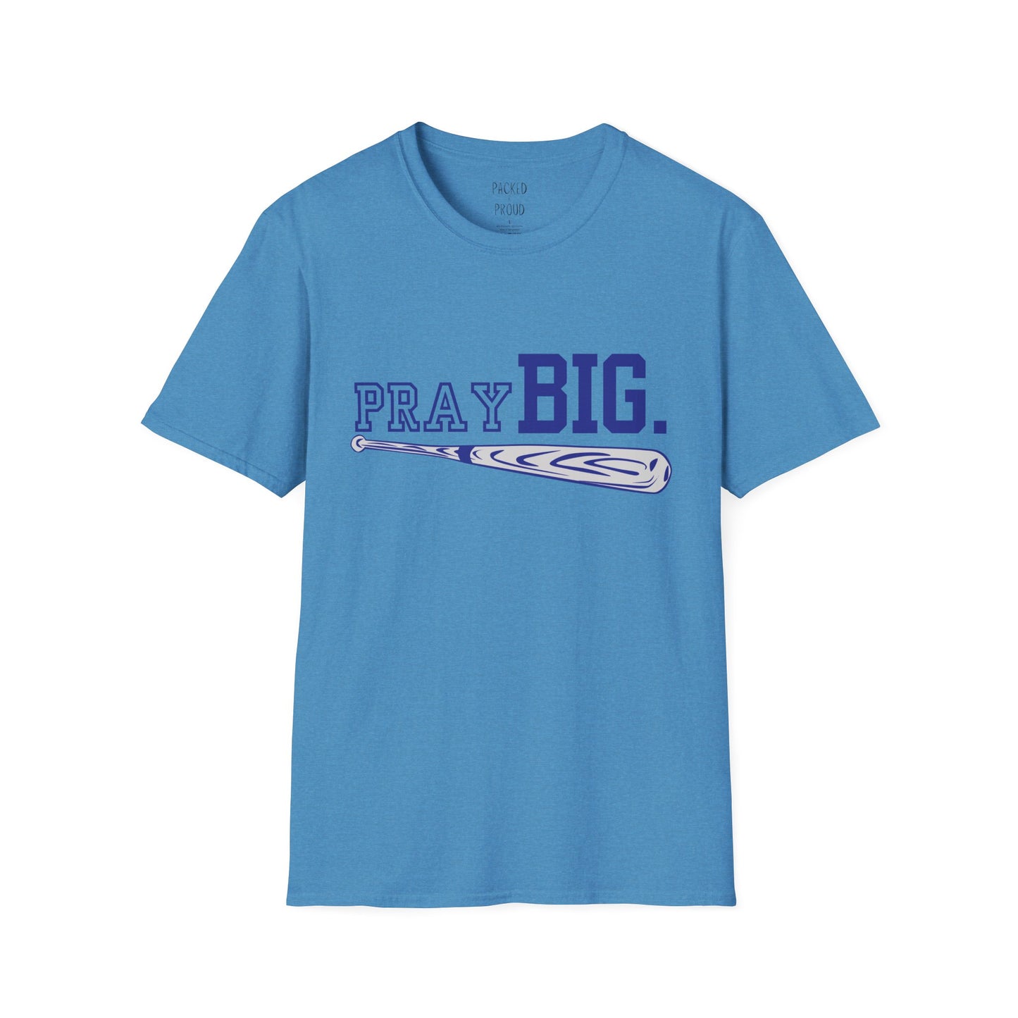 Pray Big. T-Shirt
