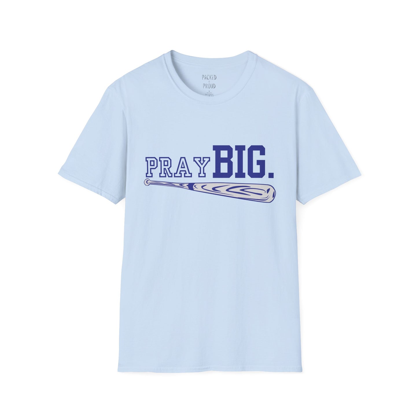 Pray Big. T-Shirt
