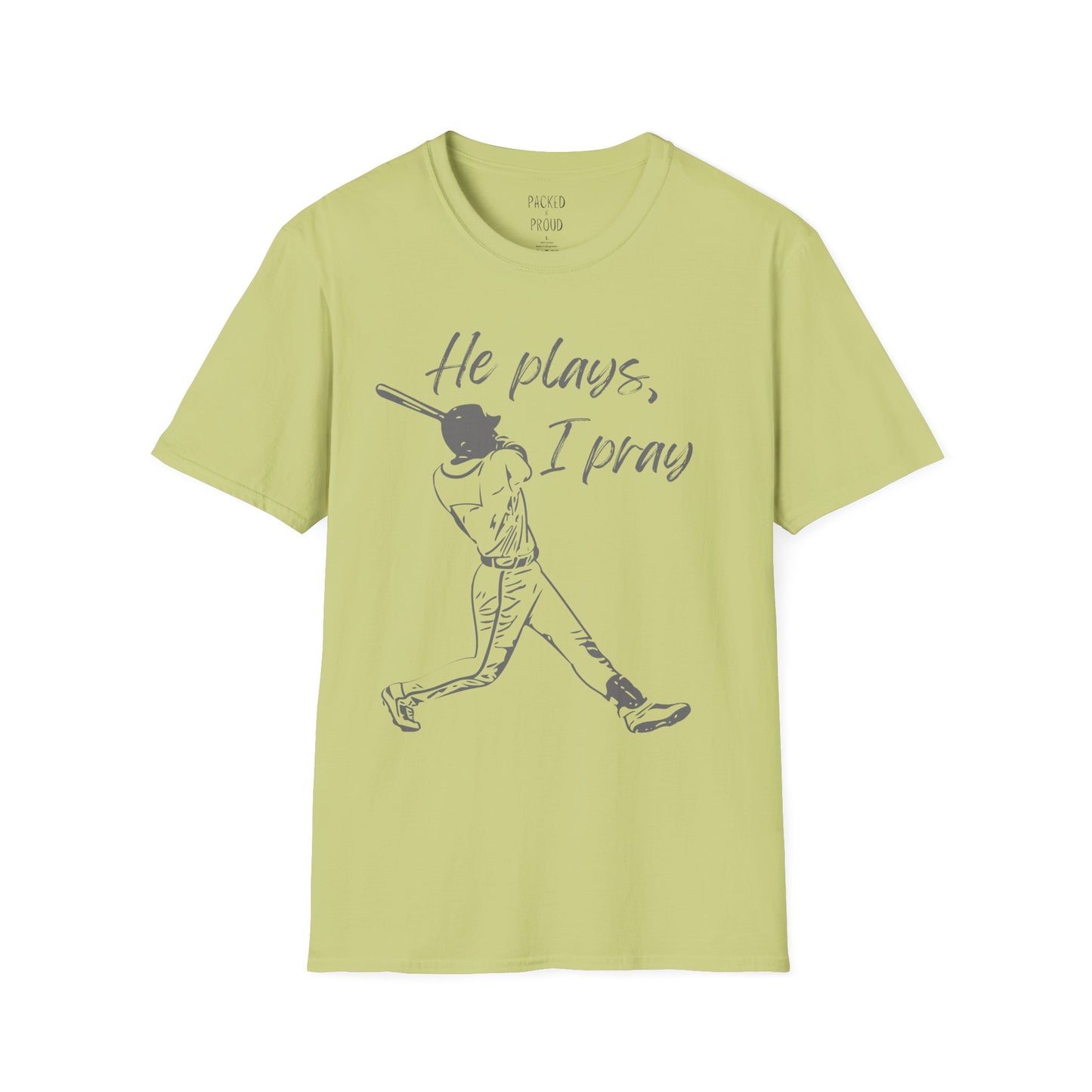 He Plays, I Pray T-Shirt