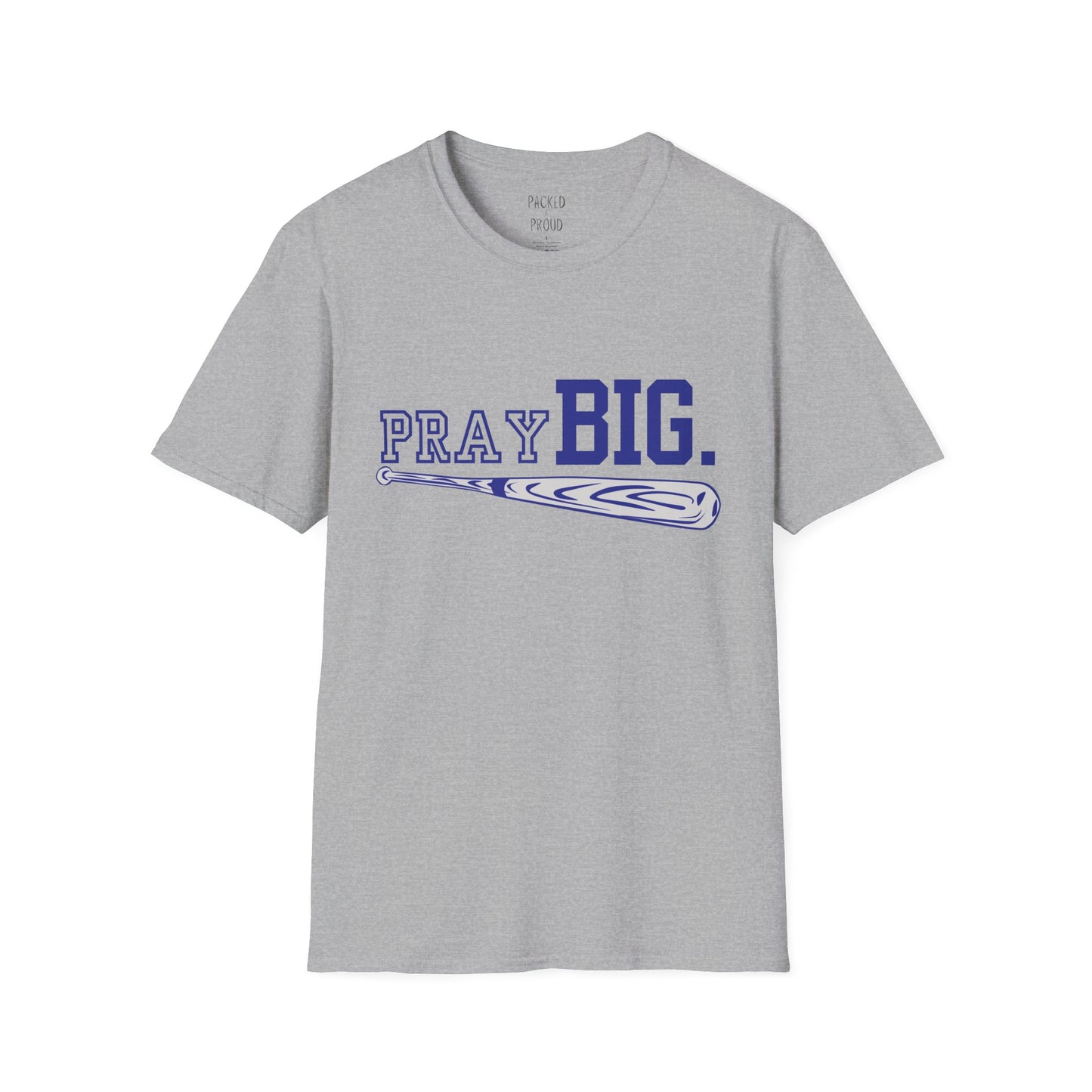 Pray Big. T-Shirt