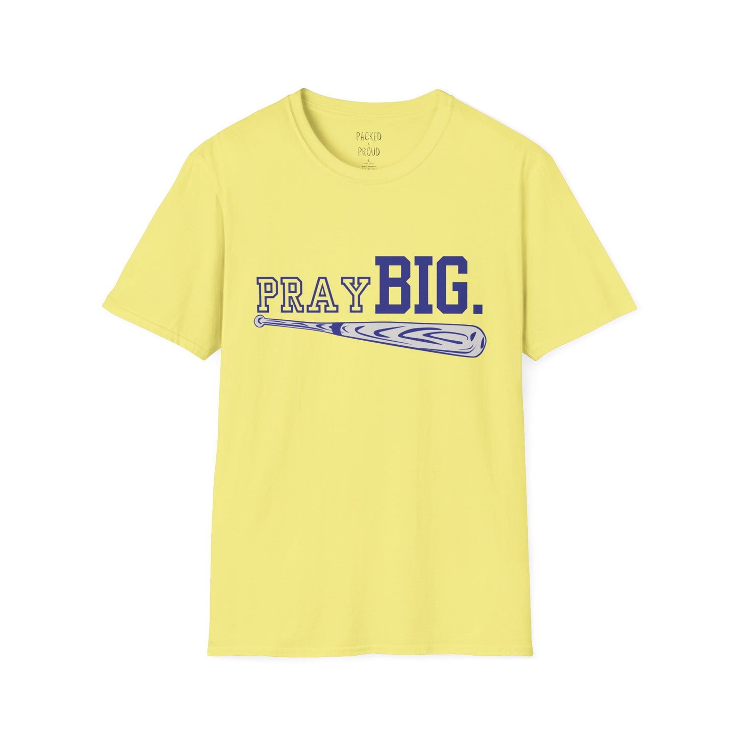 Pray Big. T-Shirt