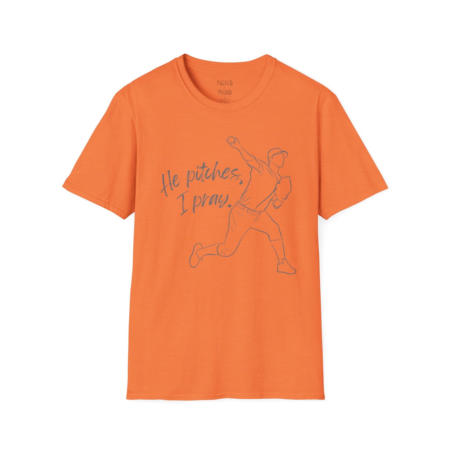 He Pitches, I Pray T-Shirt
