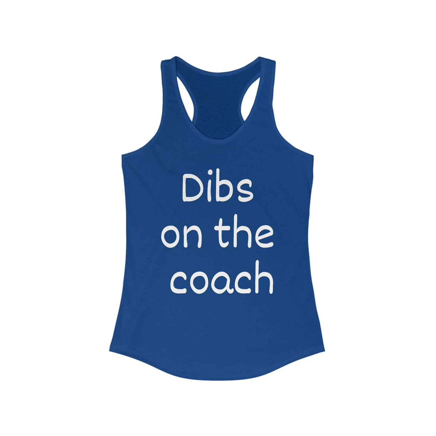 Dibs on the Coach Racerback Tank