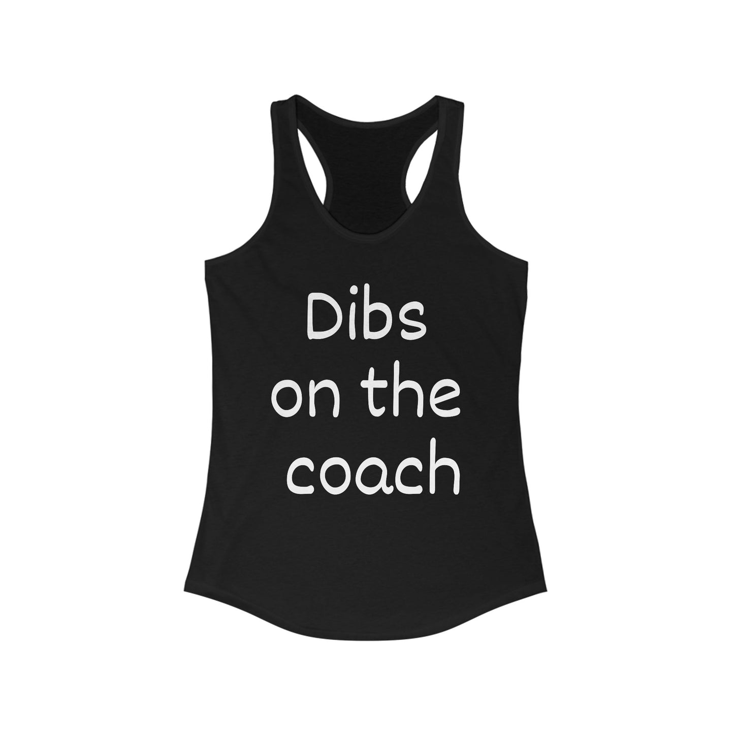 Dibs on the Coach Racerback Tank