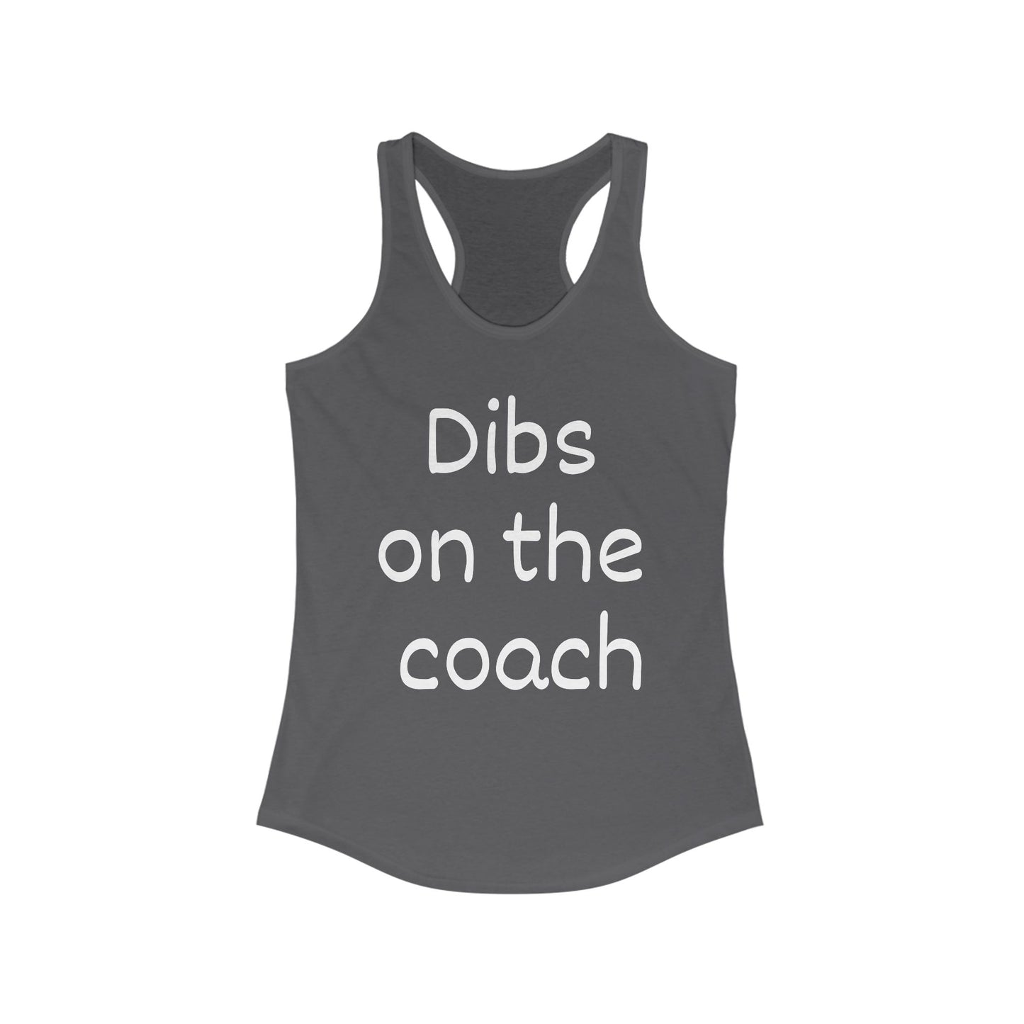 Dibs on the Coach Racerback Tank
