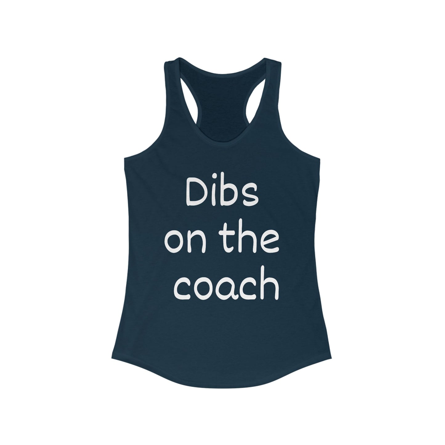 Dibs on the Coach Racerback Tank