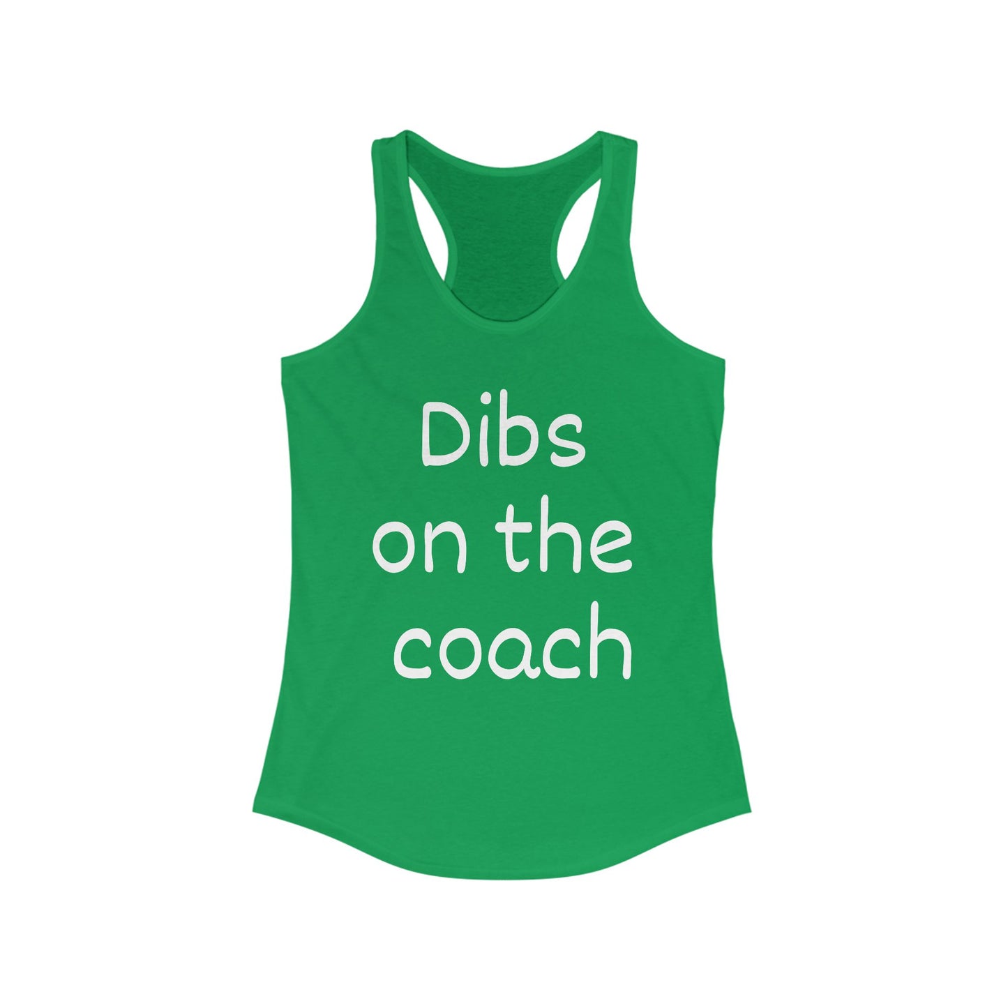 Dibs on the Coach Racerback Tank