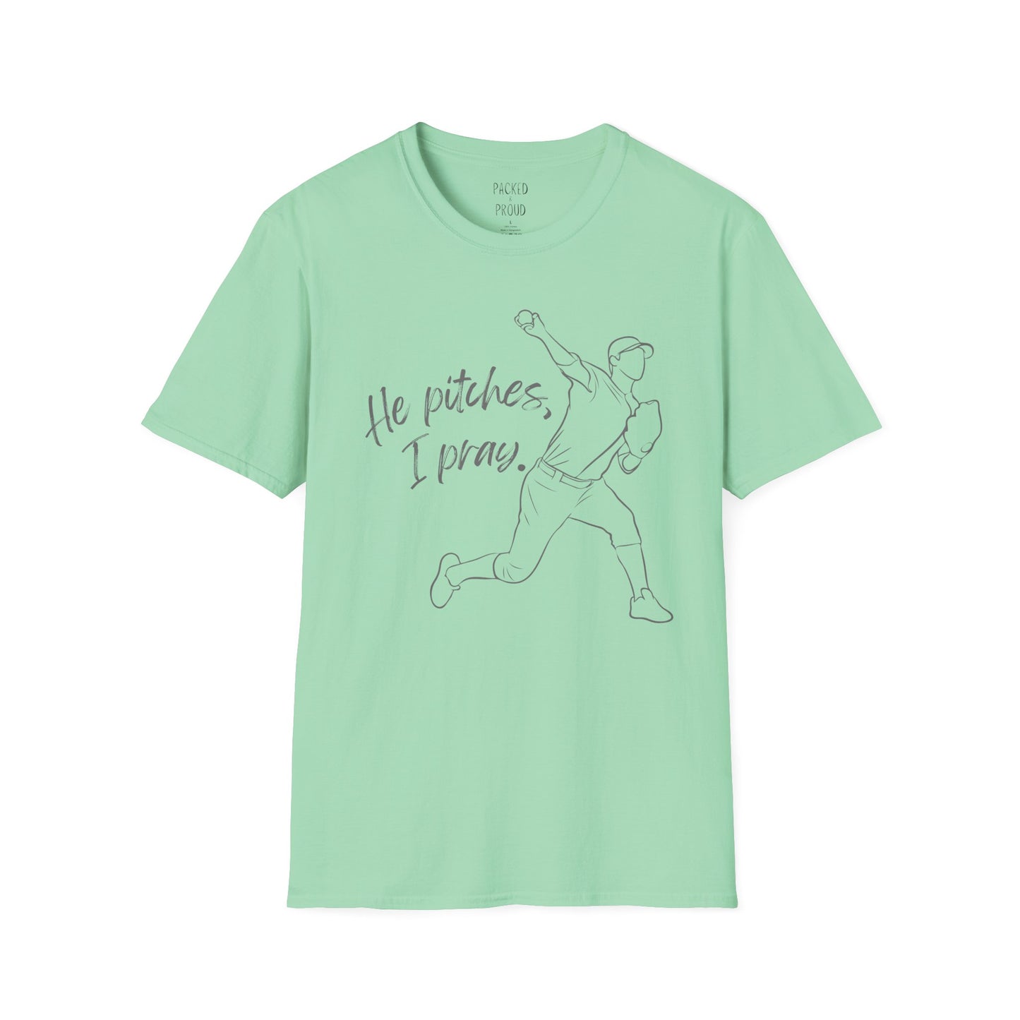 He Pitches, I Pray T-Shirt