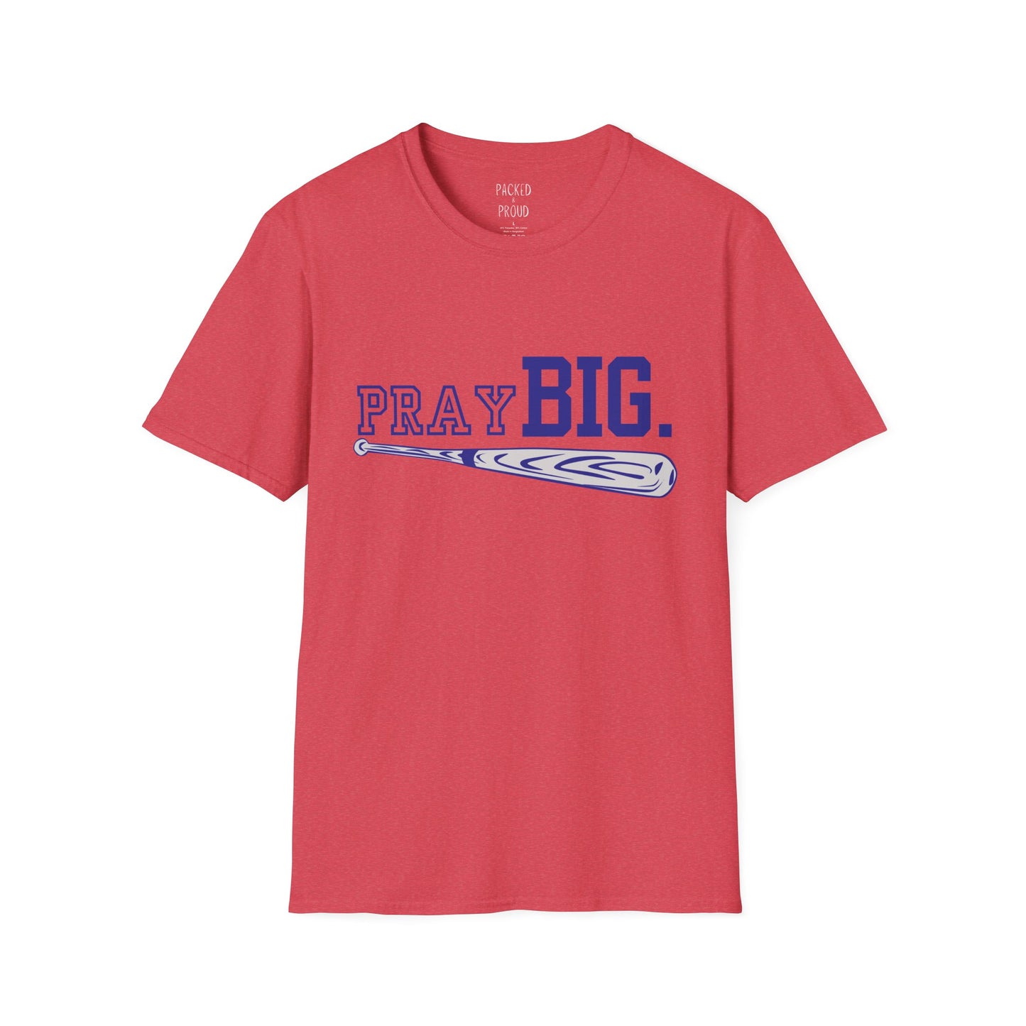 Pray Big. T-Shirt