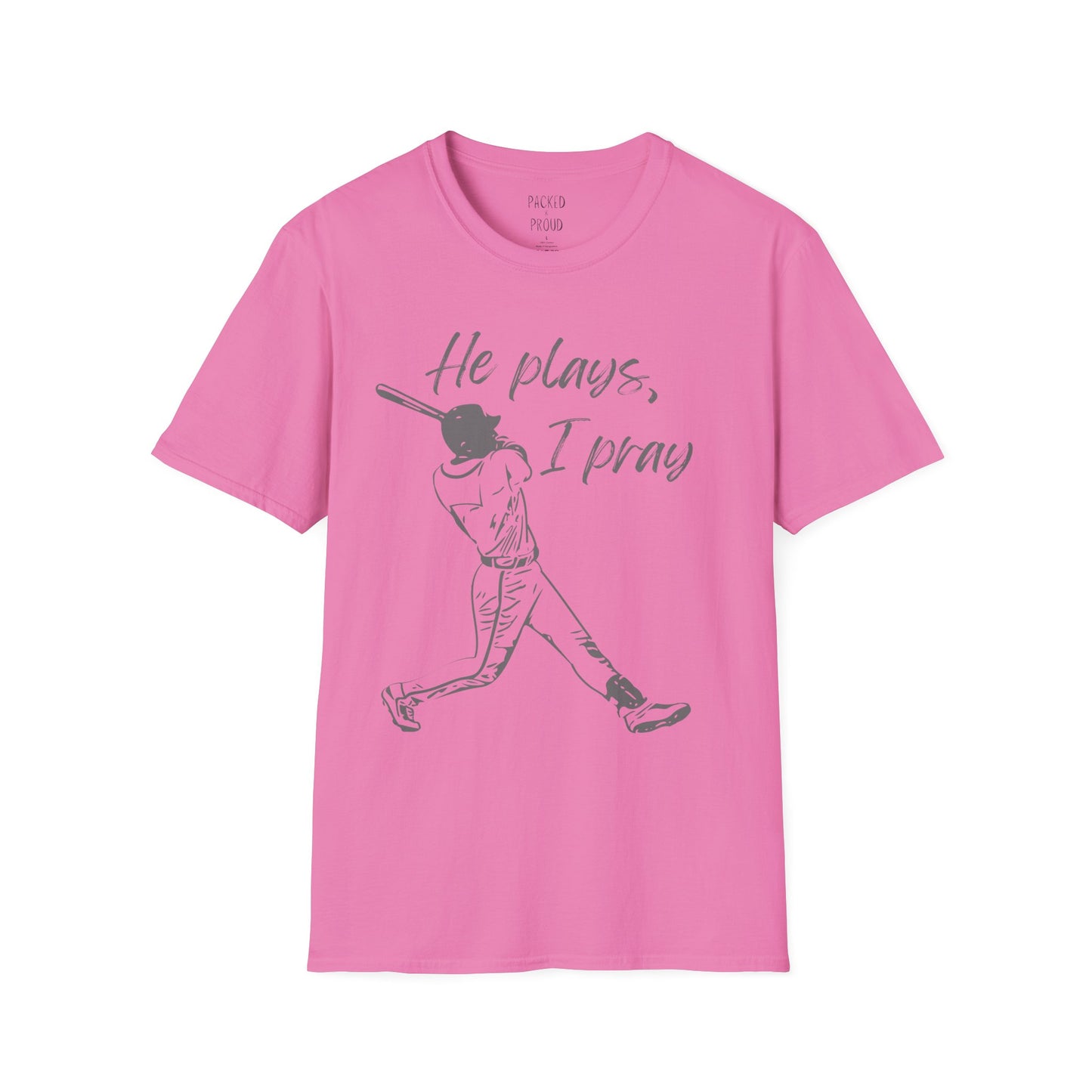 He Plays, I Pray T-Shirt