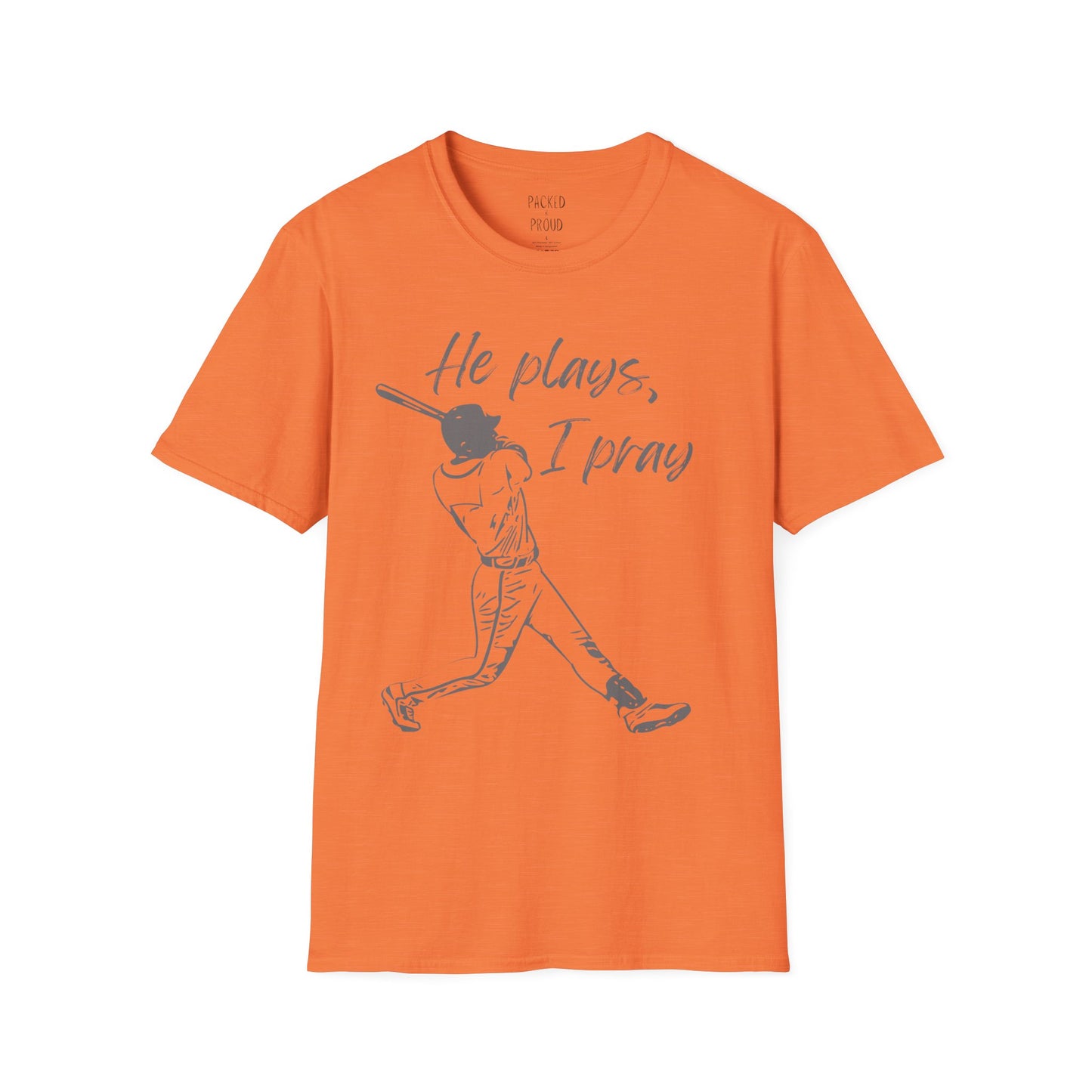 He Plays, I Pray T-Shirt