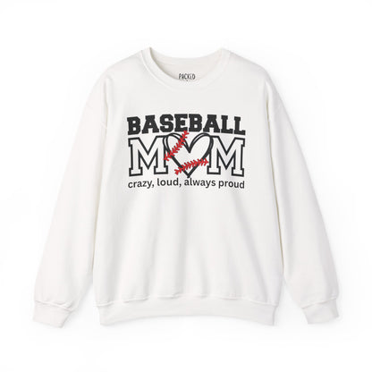 Crazy, Loud, and Always Proud Baseball Mom Crewneck Sweatshirt