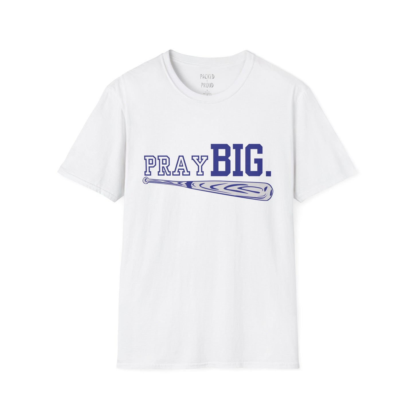 Pray Big. T-Shirt