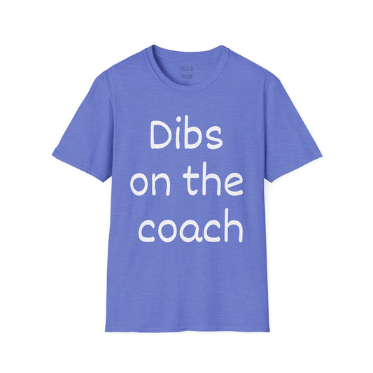 Dibs on the Coach T-Shirt
