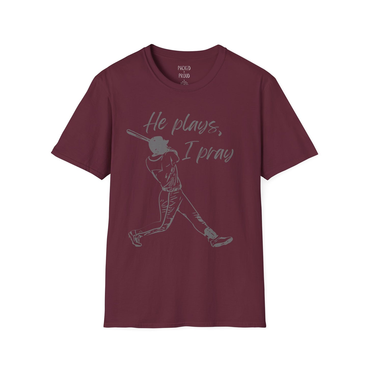 He Plays, I Pray T-Shirt