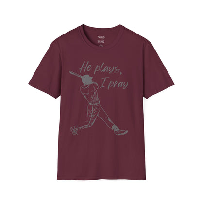 He Plays, I Pray T-Shirt