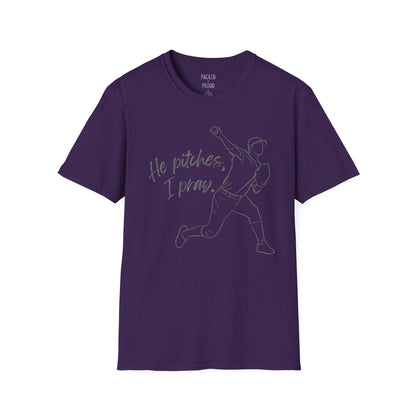 He Pitches, I Pray T-Shirt