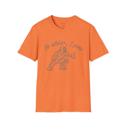He Catches, I Pray T-Shirt