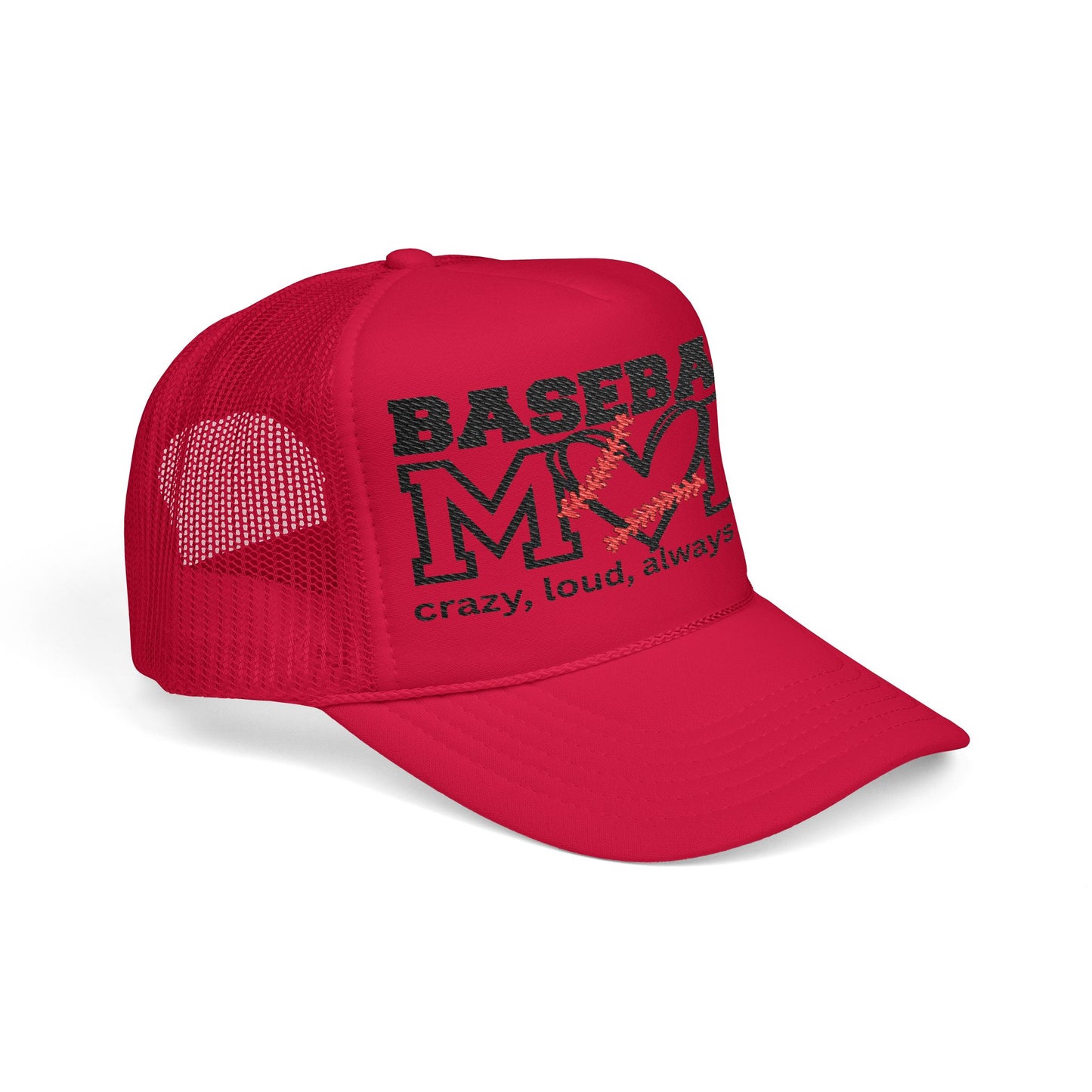Crazy, Loud, Always Proud Foam Trucker Hat
