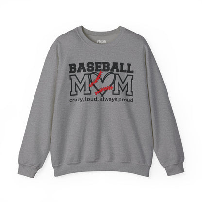 Crazy, Loud, and Always Proud Baseball Mom Crewneck Sweatshirt