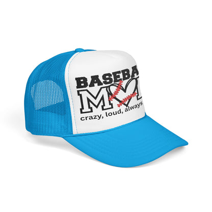 Crazy, Loud, Always Proud Foam Trucker Hat