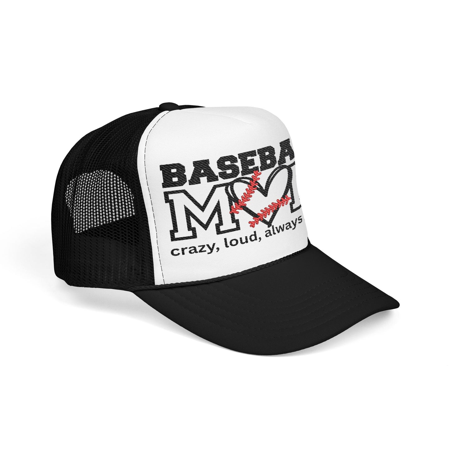 Crazy, Loud, Always Proud Foam Trucker Hat