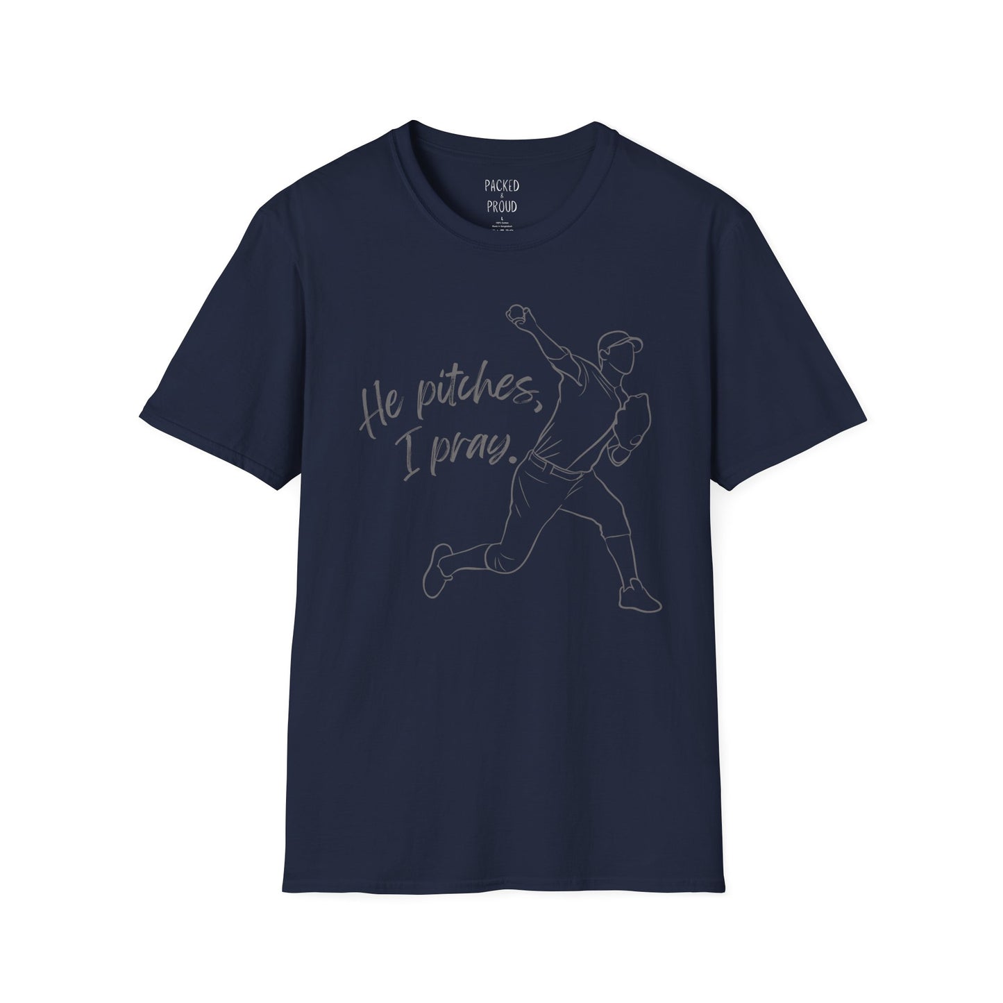 He Pitches, I Pray T-Shirt