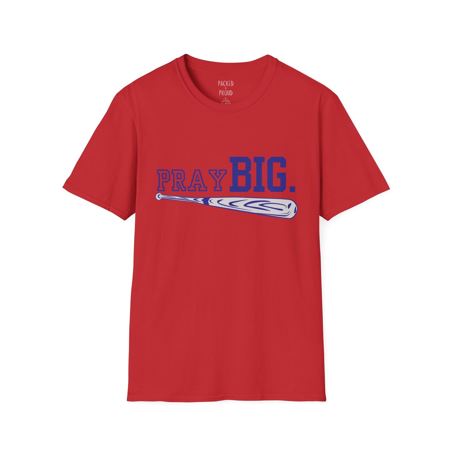 Pray Big. T-Shirt