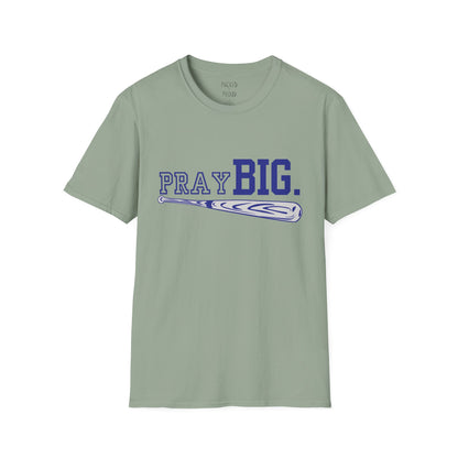 Pray Big. T-Shirt