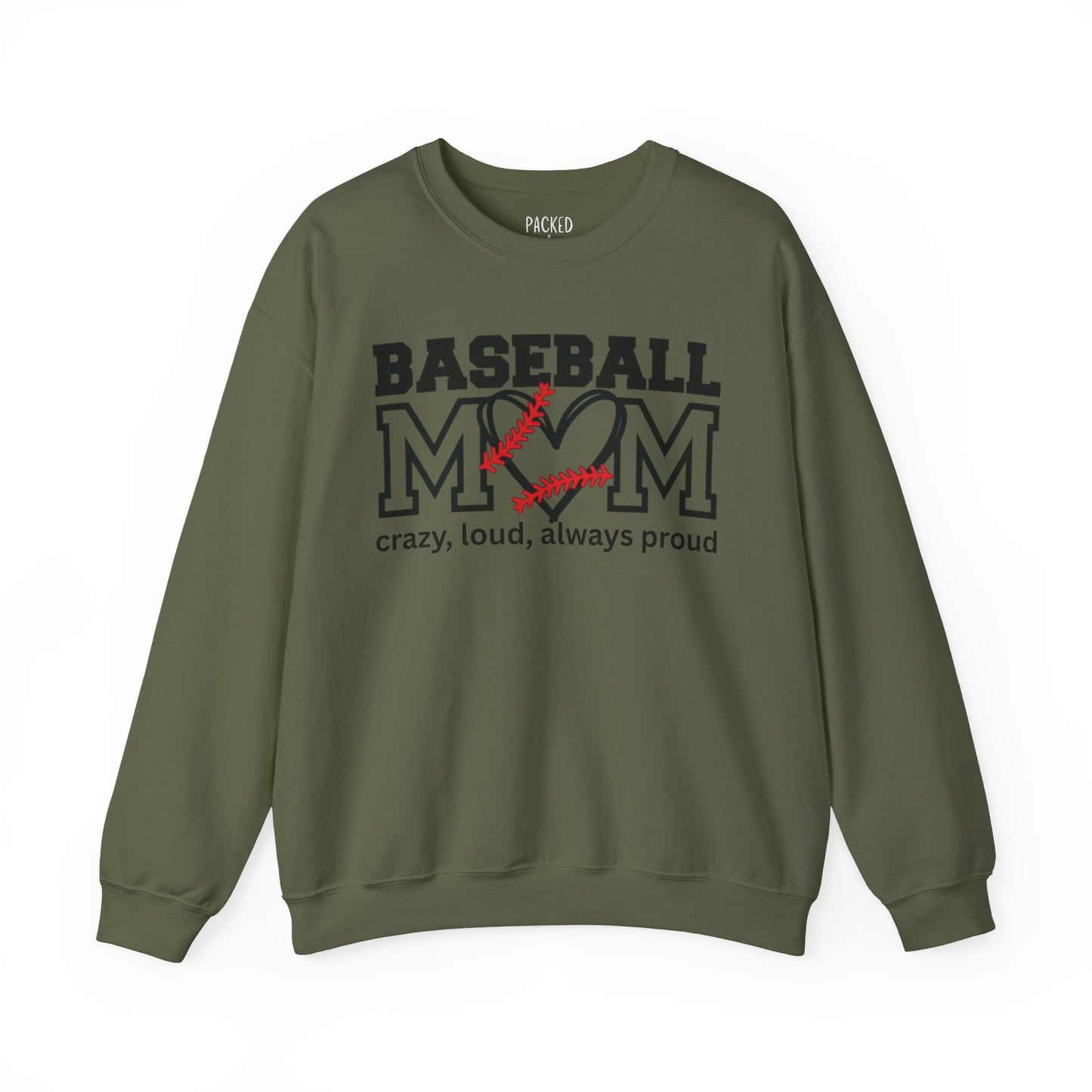 Crazy, Loud, and Always Proud Baseball Mom Crewneck Sweatshirt
