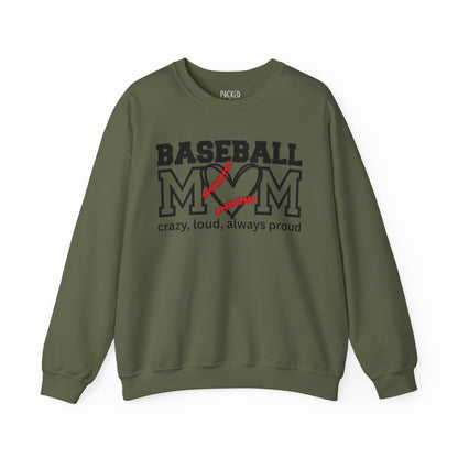 Crazy, Loud, and Always Proud Baseball Mom Crewneck Sweatshirt