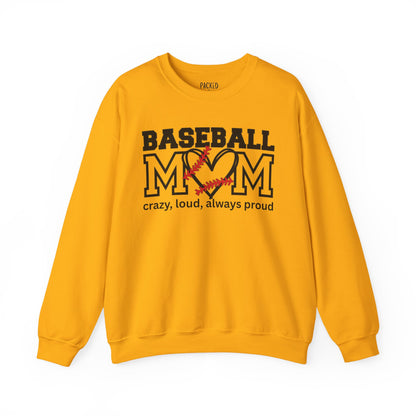 Crazy, Loud, and Always Proud Baseball Mom Crewneck Sweatshirt