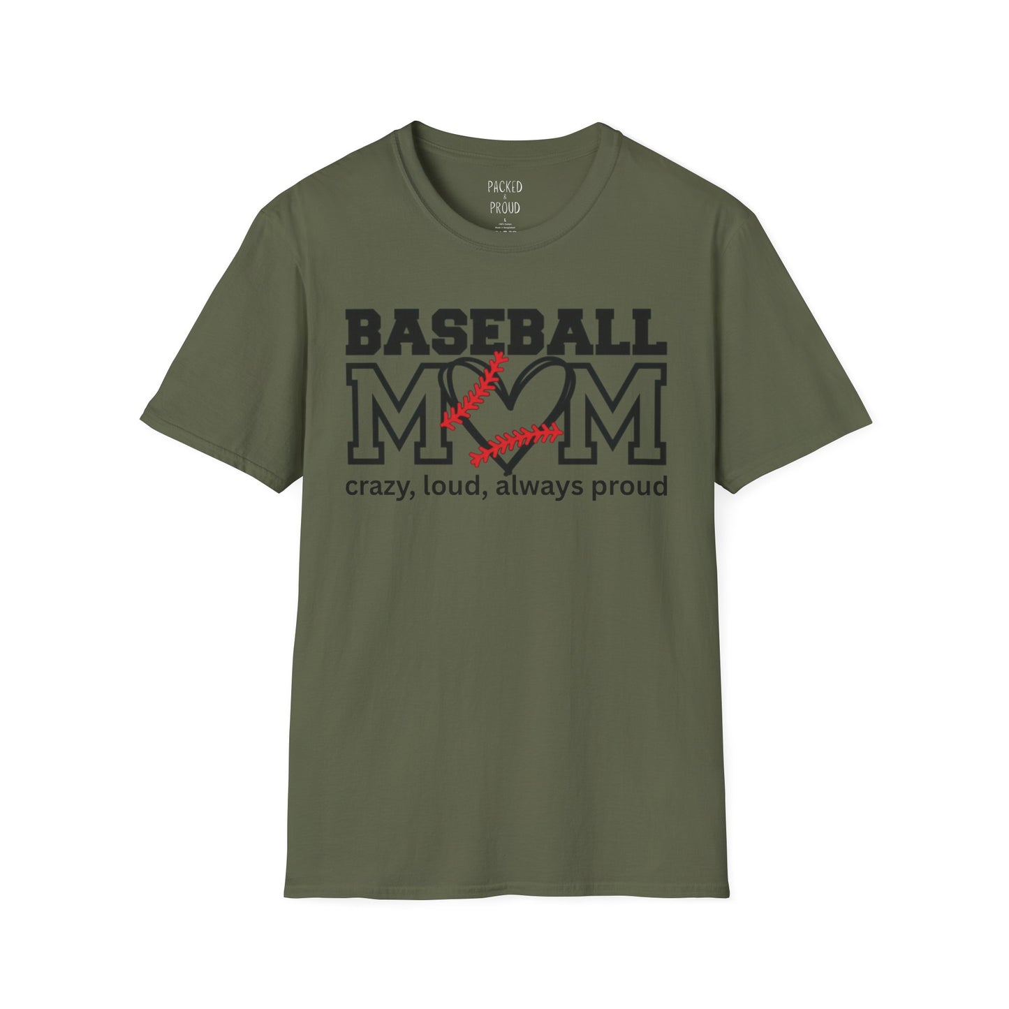 Crazy, Loud, and Always Proud Baseball Mom T-Shirt
