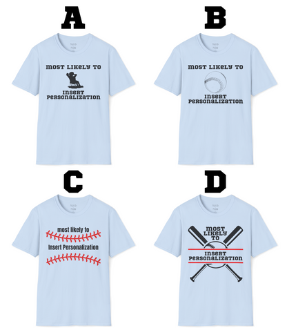 Most Likely To… Custom T-Shirt