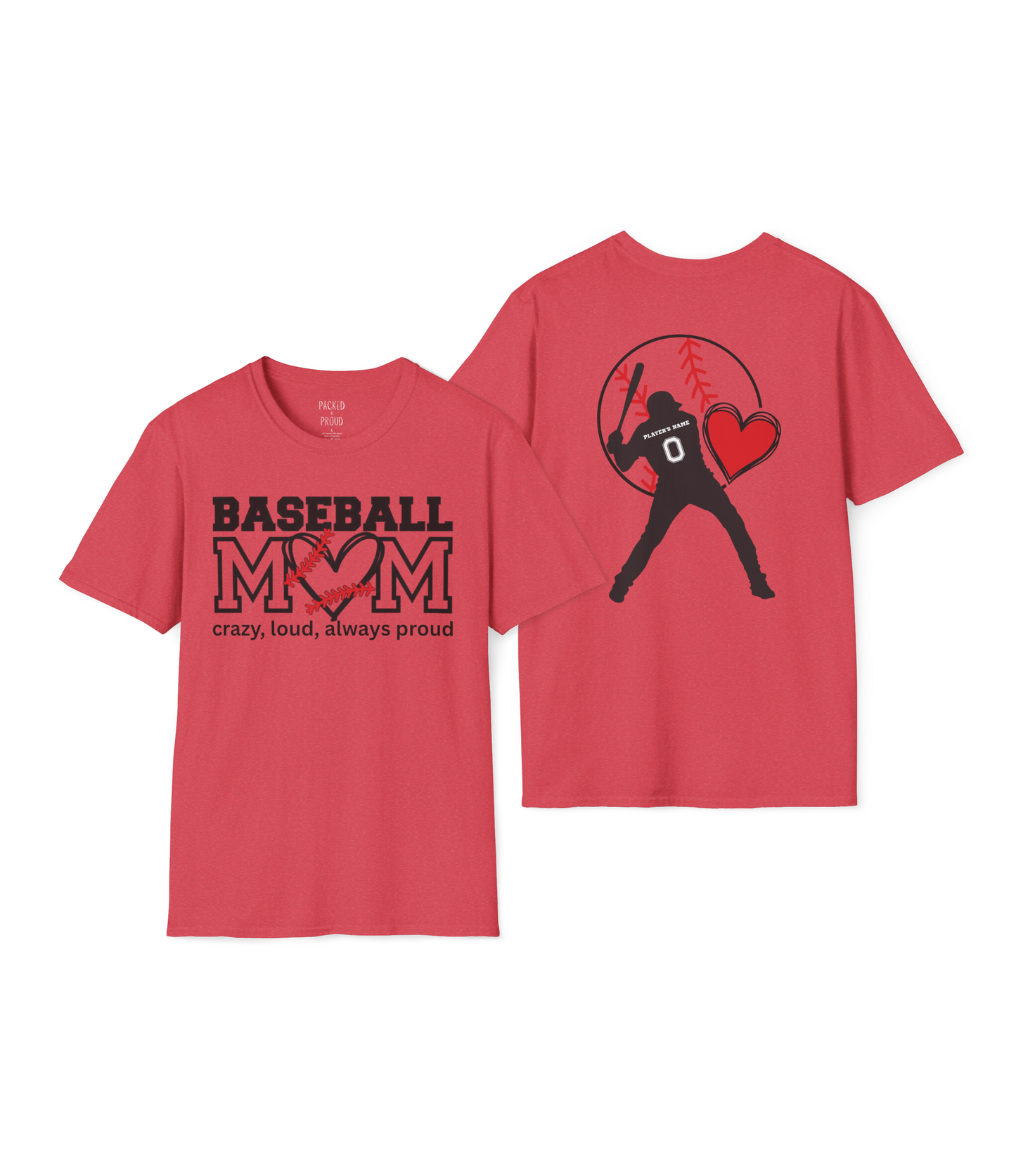 Crazy, Loud, and Always Proud Baseball Mom T-Shirt