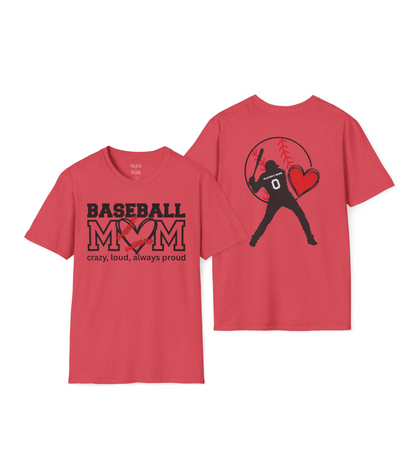 Crazy, Loud, and Always Proud Baseball Mom T-Shirt