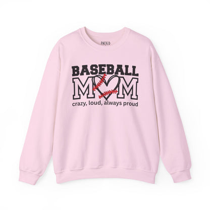 Crazy, Loud, and Always Proud Baseball Mom Crewneck Sweatshirt