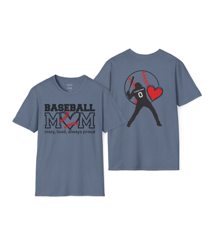 Crazy, Loud, and Always Proud Baseball Mom T-Shirt