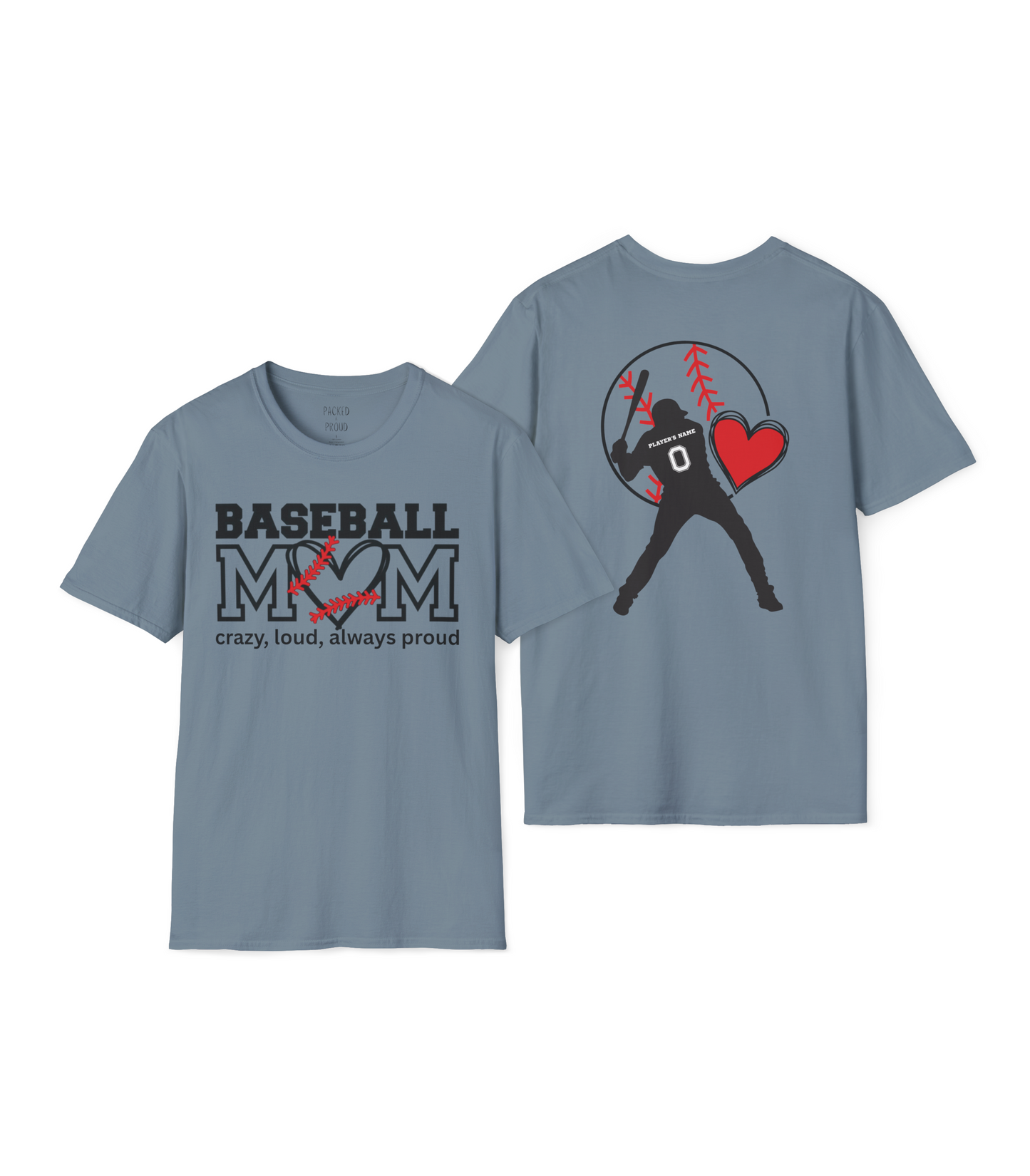 Crazy, Loud, and Always Proud Baseball Mom T-Shirt