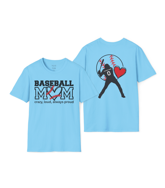 Crazy, Loud, and Always Proud Baseball Mom T-Shirt