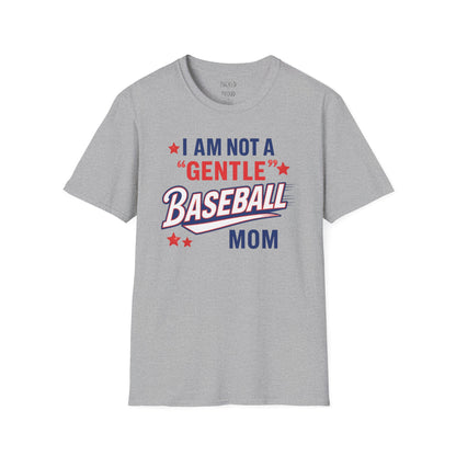 Not a Gentle Baseball Mom T-Shirt
