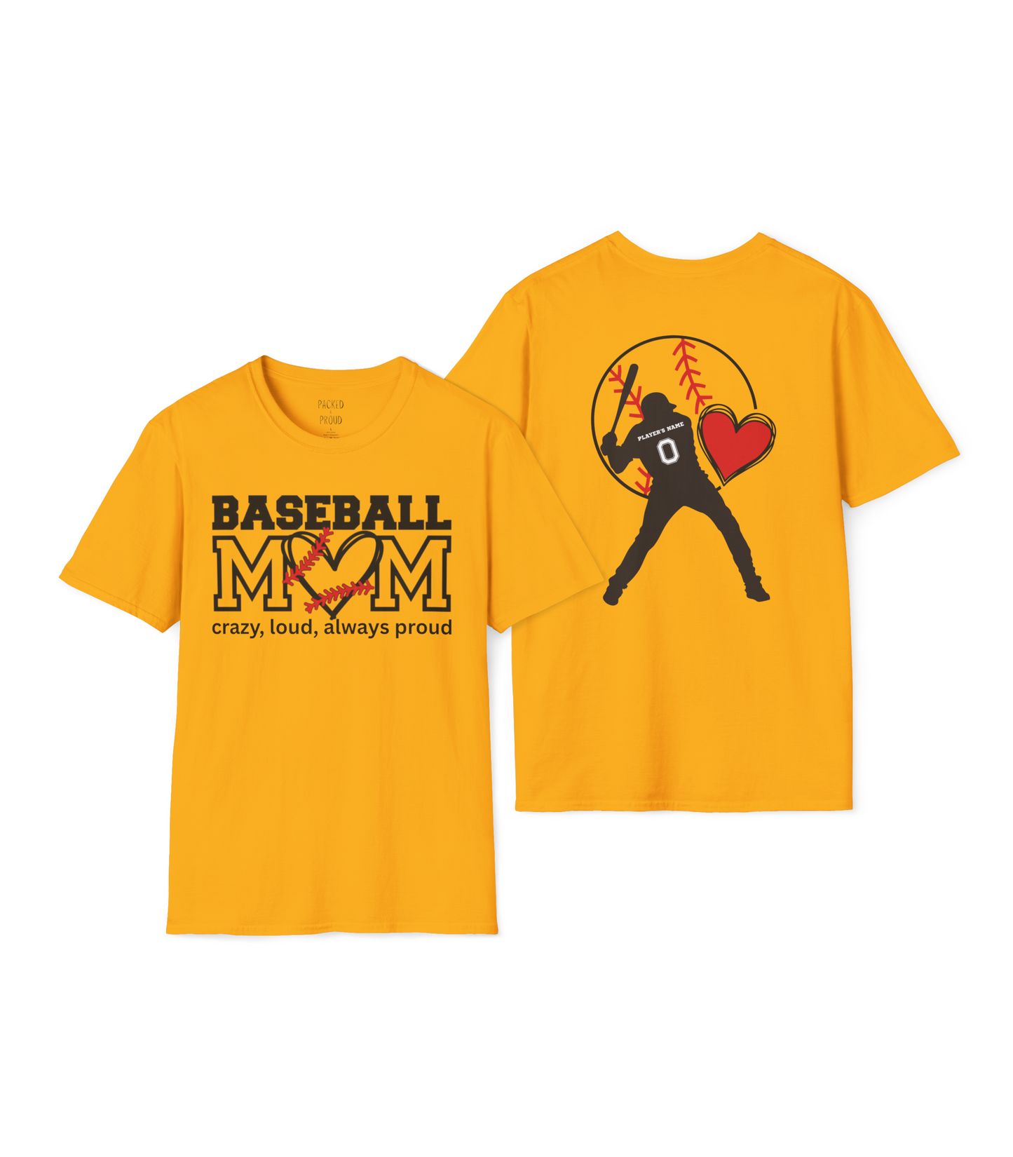 Crazy, Loud, and Always Proud Baseball Mom T-Shirt