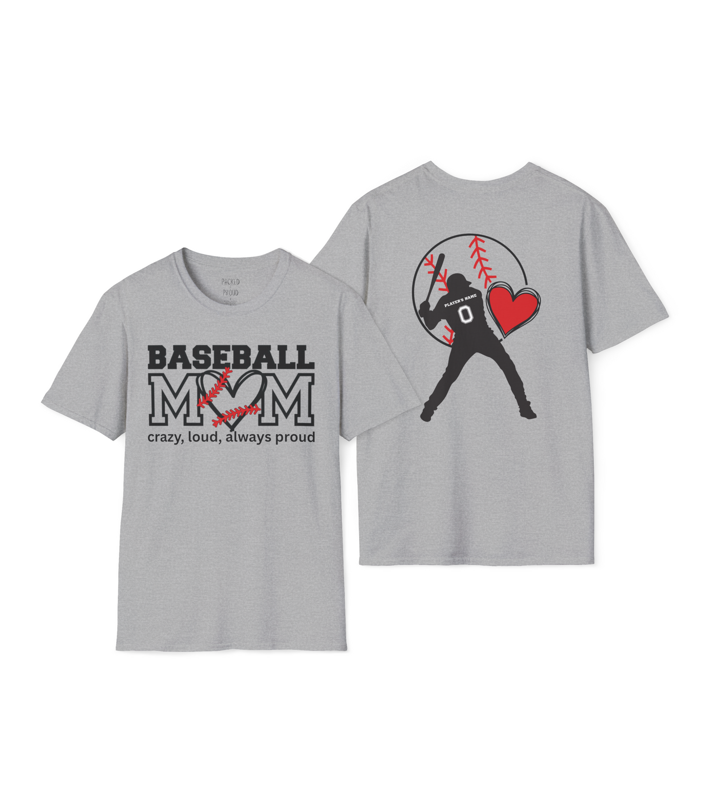 Crazy, Loud, and Always Proud Baseball Mom T-Shirt