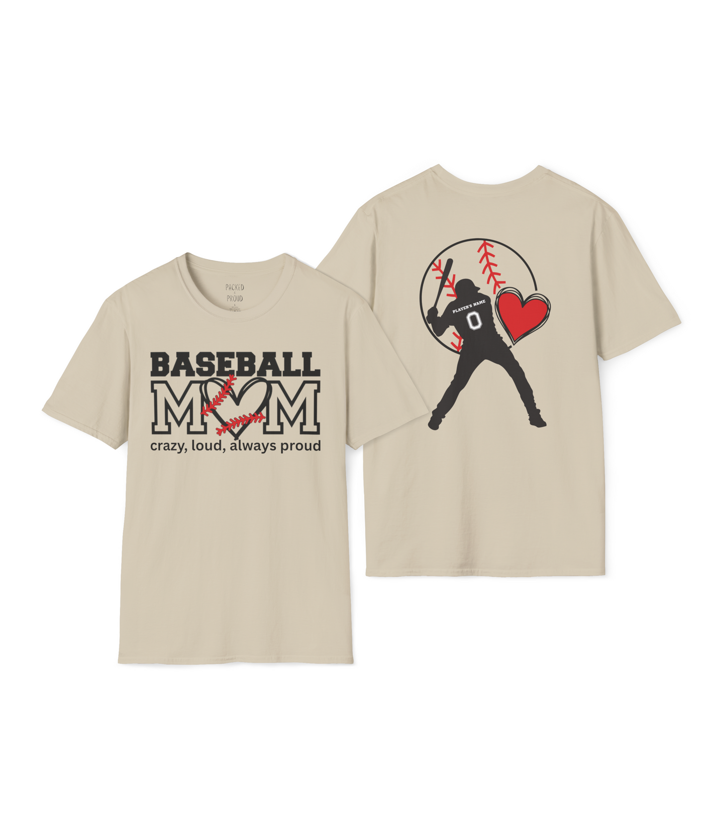 Crazy, Loud, and Always Proud Baseball Mom T-Shirt