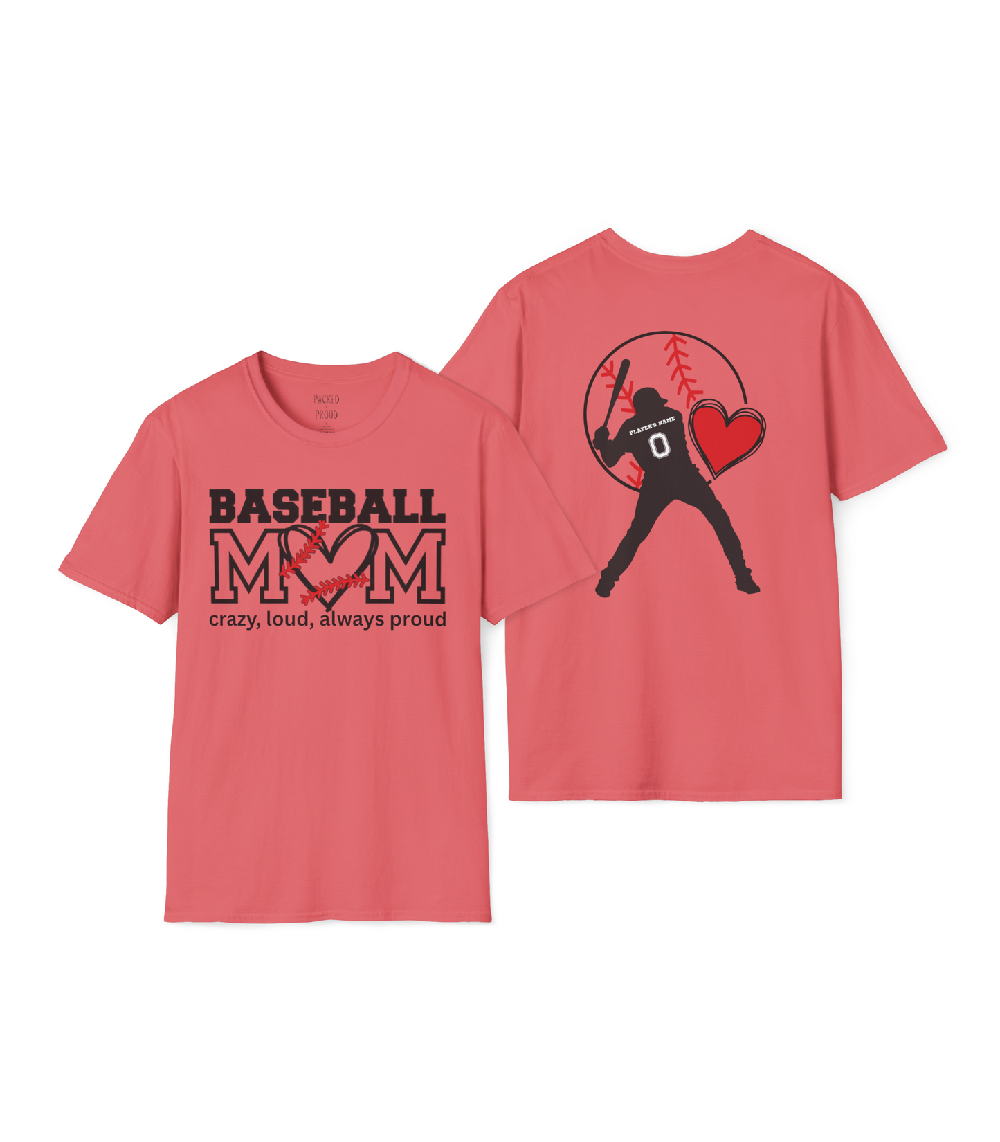 Crazy, Loud, and Always Proud Baseball Mom T-Shirt