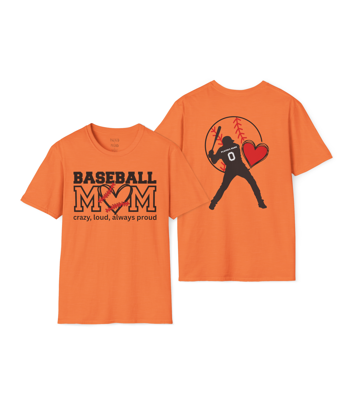 Crazy, Loud, and Always Proud Baseball Mom T-Shirt
