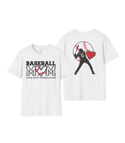 Crazy, Loud, and Always Proud Baseball Mom T-Shirt