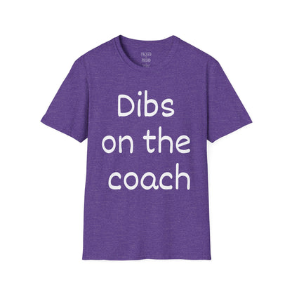 Dibs on the Coach T-Shirt