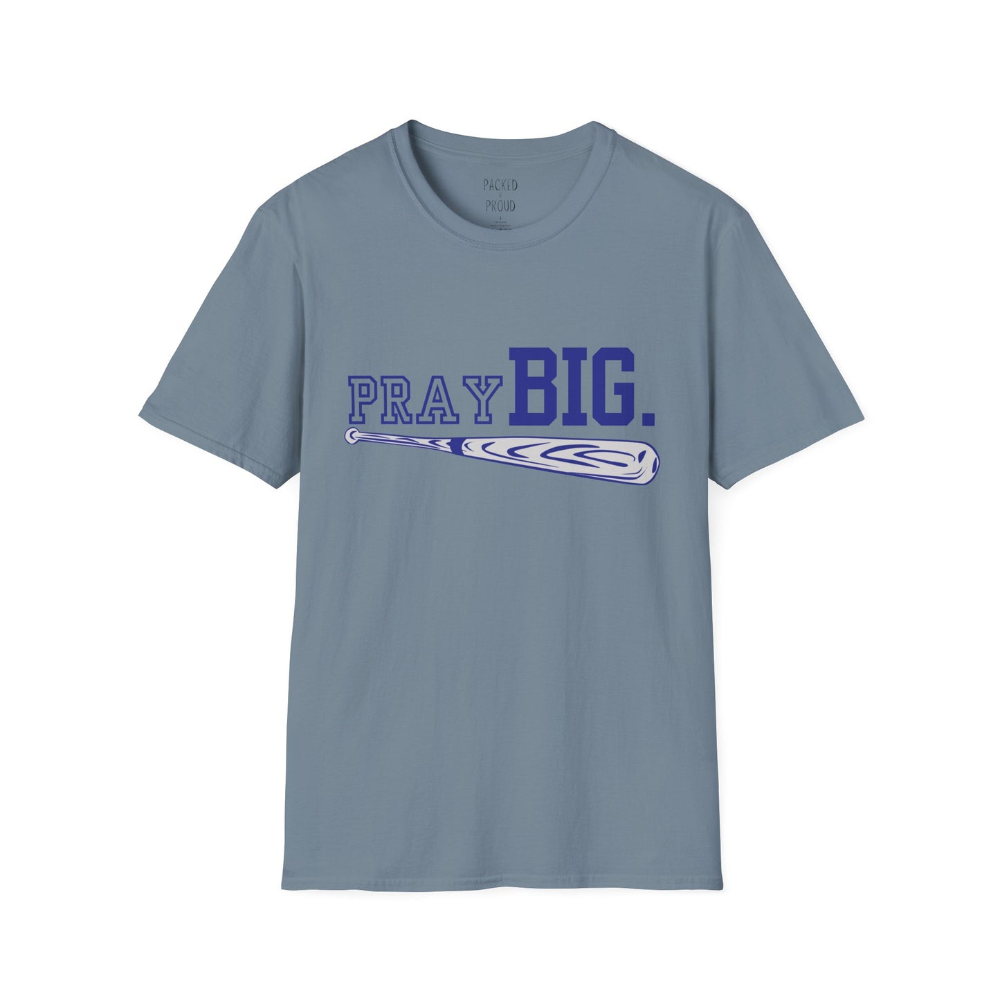 Pray Big. T-Shirt