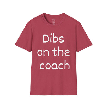 Dibs on the Coach T-Shirt
